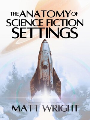 cover image of The Anatomy of Science Fiction Settings